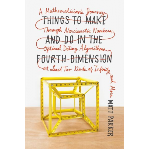 Matt Parker - Things to Make and Do in the Fourth Dimension