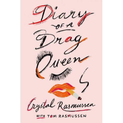 Crystal Rasmussen Tom Rasmussen - Diary of a Drag Queen