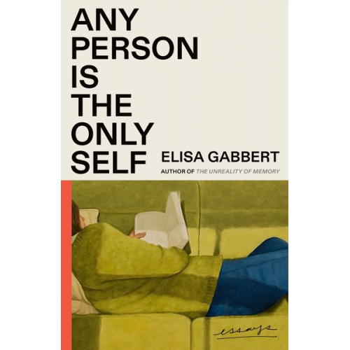 Elisa Gabbert - Any Person Is the Only Self