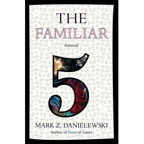 Mark Z. Danielewski - The Familiar, Volume 5: Redwood