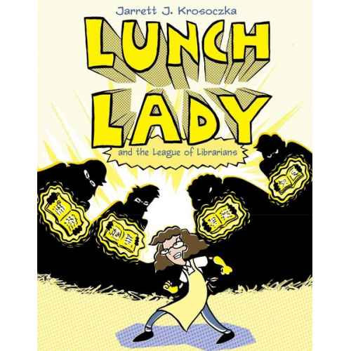 Jarrett J. Krosoczka - Lunch Lady and the League of Librarians