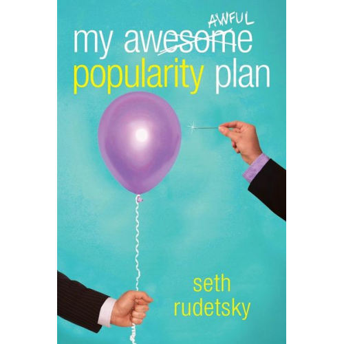 Seth Rudetsky - My Awesome/Awful Popularity Plan