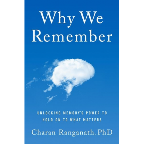 Charan Ranganath - Why We Remember