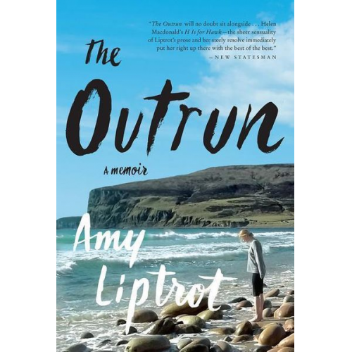 Amy Liptrot - The Outrun: A Memoir