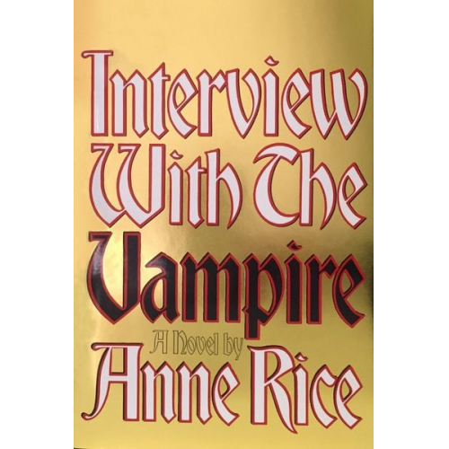 Anne Rice - Interview with the Vampire: Anniversary Edition