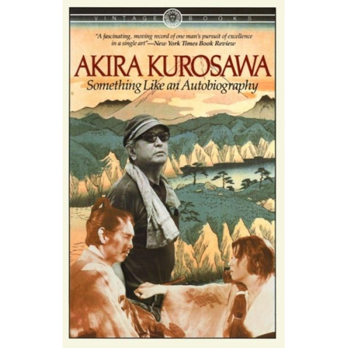 Akira Kurosawa - Something Like an Autobiography