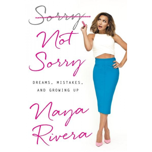 Naya Rivera - Sorry Not Sorry