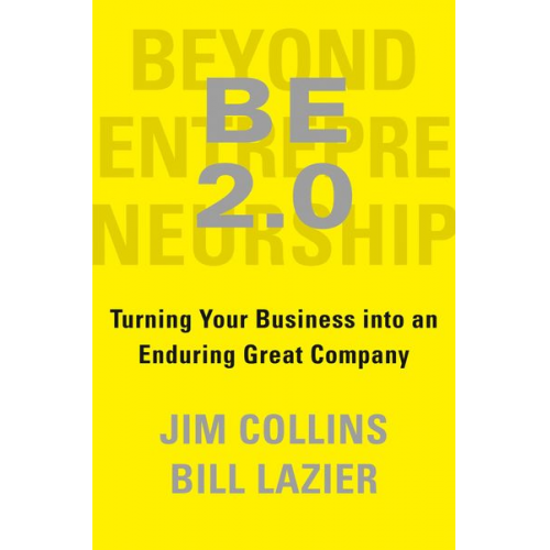 Jim Collins William Lazier - BE 2.0 (Beyond Entrepreneurship 2.0)