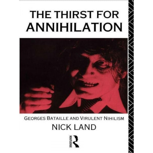 Nick Land - The Thirst for Annihilation