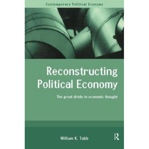 William K. Tabb - Reconstructing Political Economy