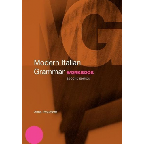 Anna Proudfoot - Modern Italian Grammar Workbook