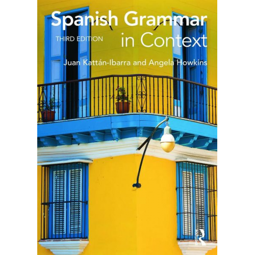 Juan Kattan Ibarra Angela Howkins - Spanish Grammar in Context