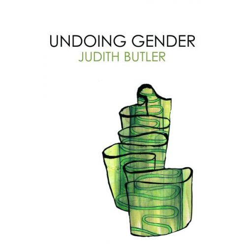 Judith Butler - Undoing Gender