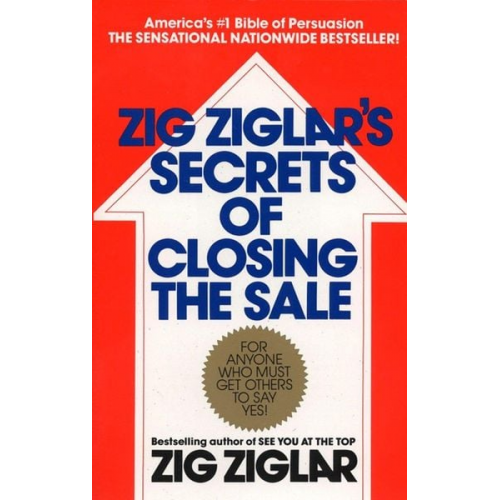 Zig Ziglar - Zig Ziglar's Secrets of Closing the Sale