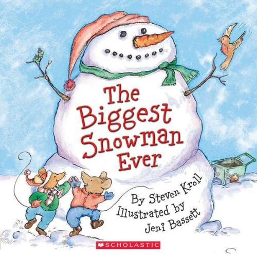 Steven Kroll - The Biggest Snowman Ever