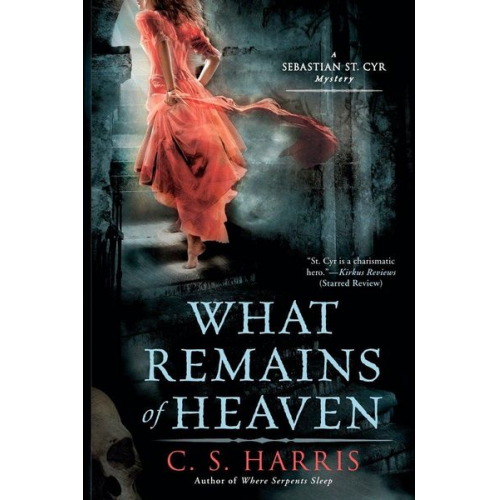 C. S. Harris - What Remains of Heaven