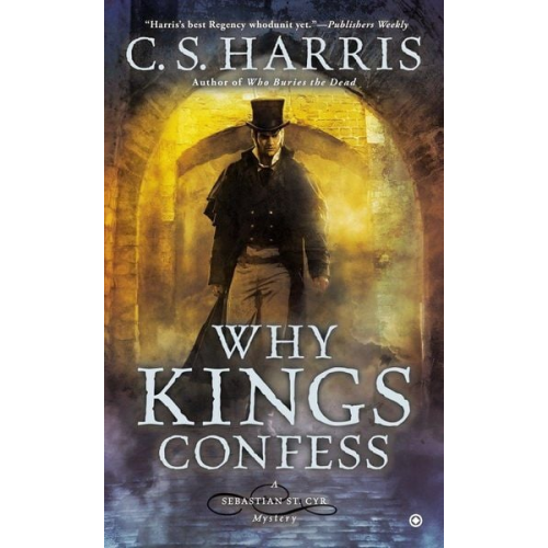 C. S. Harris - Why Kings Confess