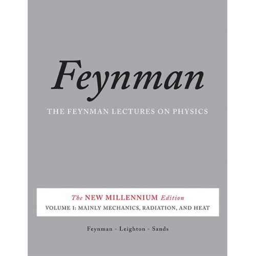 Richard P. Feynman Robert B. Leighton Matthew Sands - The Feynman Lectures on Physics, Volume I