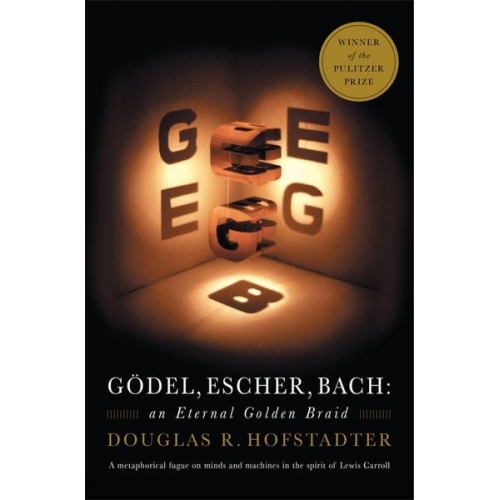 Douglas R. Hofstadter - Gödel, Escher, Bach.