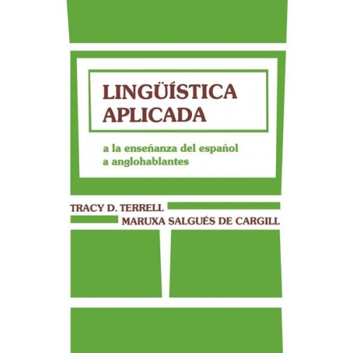 Tracy D. Terrell Ian Terrell Salgue - Lingüã-Stica Aplicada: a la Enseñanza del Español a Anglohablantes