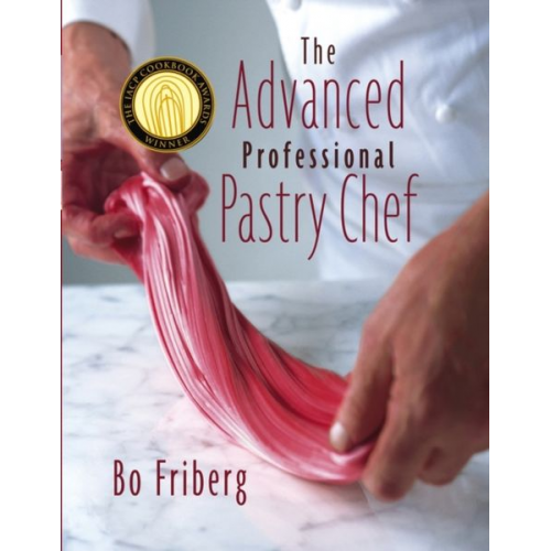 Bo Friberg - The Advanced Professional Pastry Chef