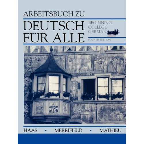 Werner Haas Doris Fulda Merrifield Gustave Bording Mathieu - Deutsch Fur Alle, Workbook: Beginning College German