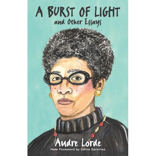 Audre Lorde - A Burst of Light and Other Essays