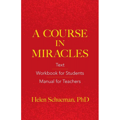 Helen Schucman - A Course in Miracles