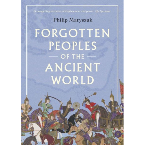 Philip Matyszak - Forgotten Peoples of the Ancient World