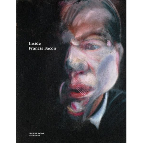 Martin Harrison - Inside Francis Bacon