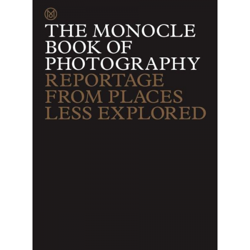 Tyler Brûlé Andrew Tuck Joe Pickard Richard Spencer Powell - The Monocle Book of Photography