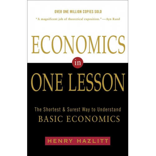 Henry Hazlitt - Economics in One Lesson