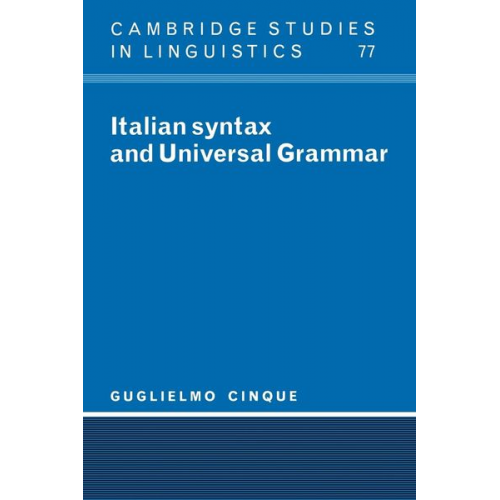 Guglielmo Cinque - Italian Syntax and Universal Grammar