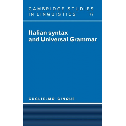 Guglielmo Cinque - Italian Syntax and Universal Grammar