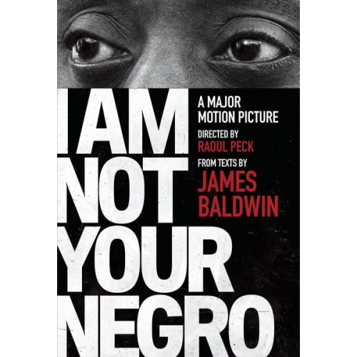 James Baldwin Raoul Peck - I Am Not Your Negro