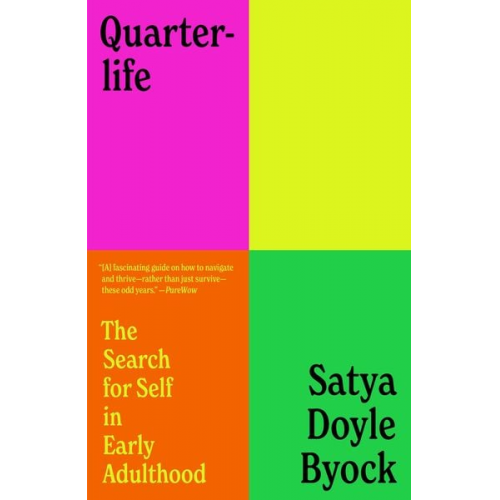 Satya Doyle Byock - Quarterlife: The Search for Self in Early Adulthood