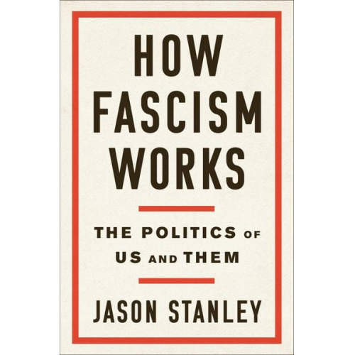 Jason Stanley - How Fascism Works