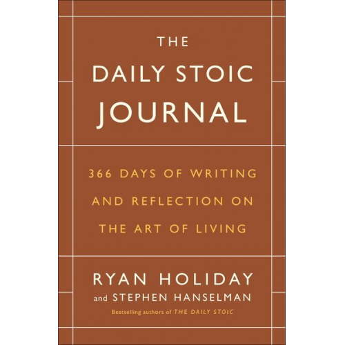 Ryan Holiday Stephen Hanselman - The Daily Stoic Journal