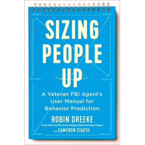 Robin Dreeke Cameron Stauth - Sizing People Up