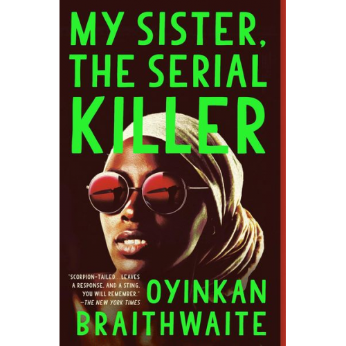 Oyinkan Braithwaite - My Sister, the Serial Killer