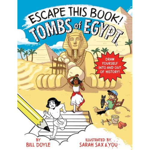 Bill Doyle Sarah Sax - Escape This Book! Tombs of Egypt