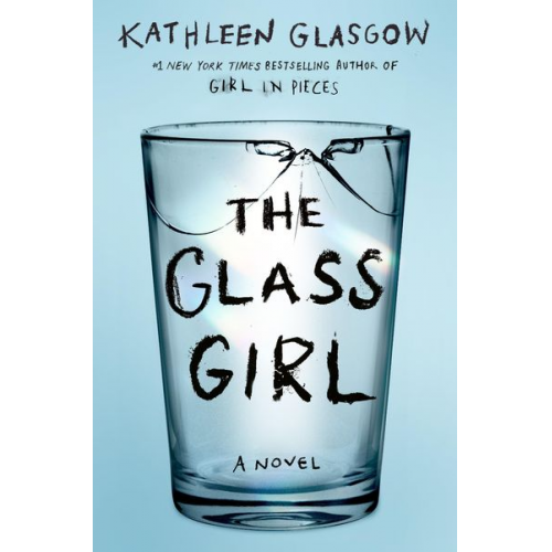 Kathleen Glasgow - The Glass Girl