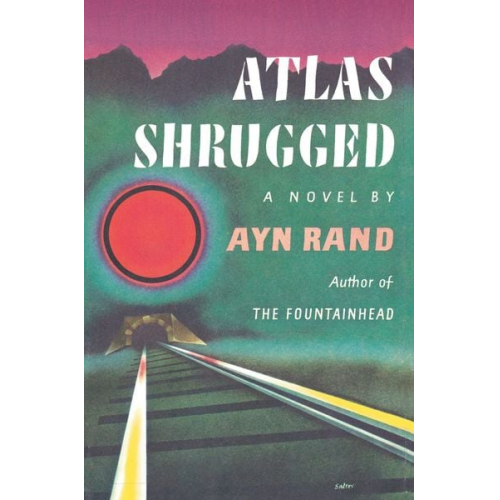 Ayn Rand - Atlas Shrugged