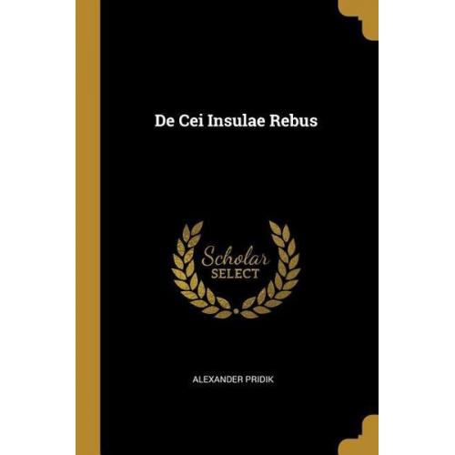 Alexander Pridik - De Cei Insulae Rebus