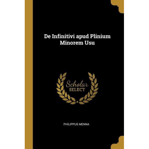 Philippus Menna - De Infinitivi apud Plinium Minorem Usu