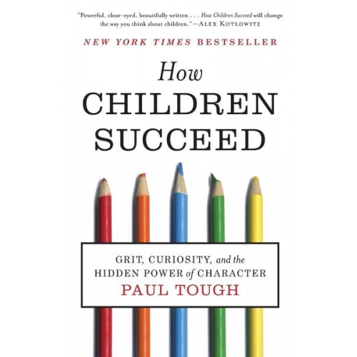 Paul Tough - How Children Succeed