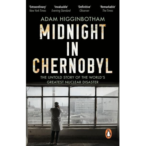 Adam Higginbotham - Midnight in Chernobyl