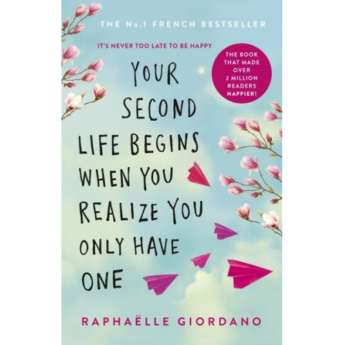 Raphaelle Giordano - Your Second Life Begins When You Realize You Only Have One