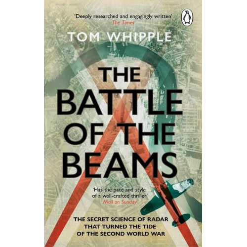 Tom Whipple - The Battle of the Beams