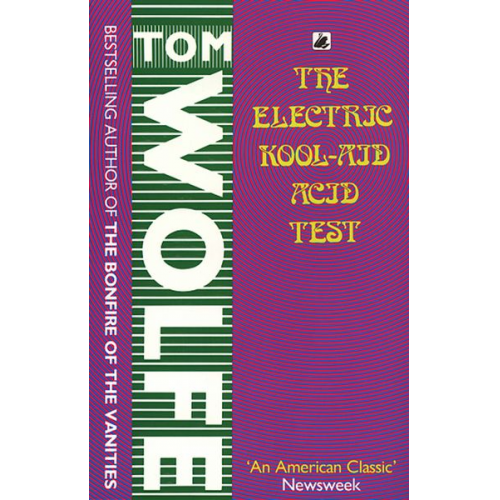 Tom Wolfe - The Electric Kool-Aid Acid Test